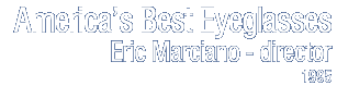 America's Best Eyeglasses - Eric Marciano, Director (1995)