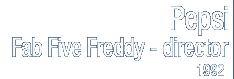 Pepsi - Fab Five Freddy, Director (1992)